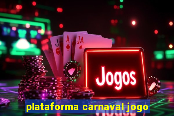 plataforma carnaval jogo